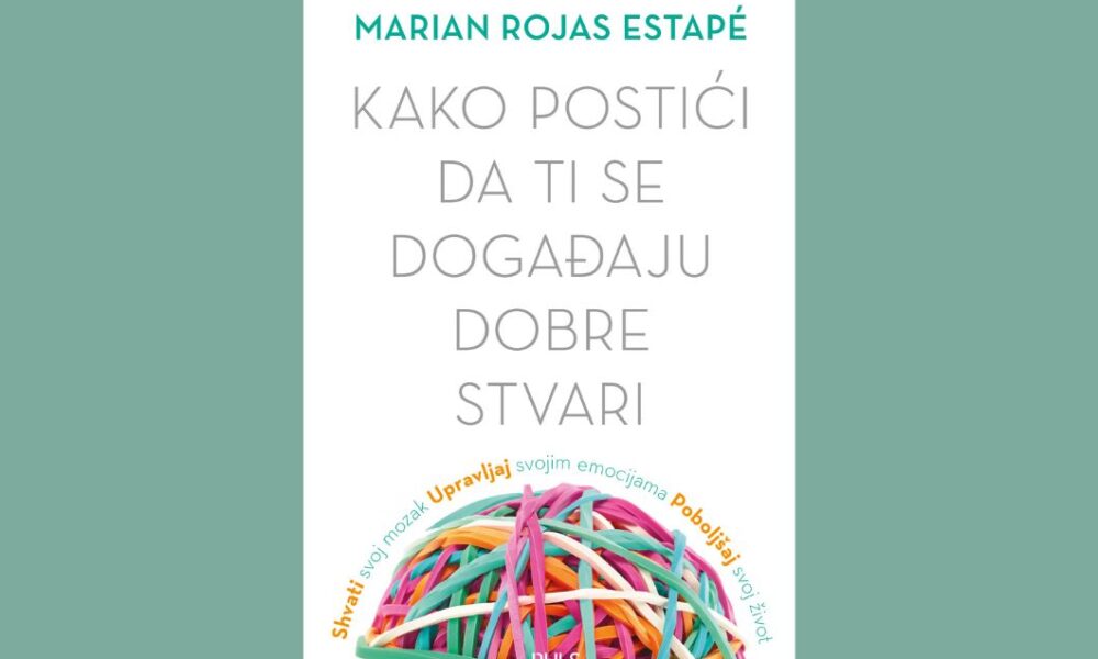 Kako postići da ti se događaju dobre stvari