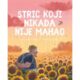 stric koji nikada nije mahao