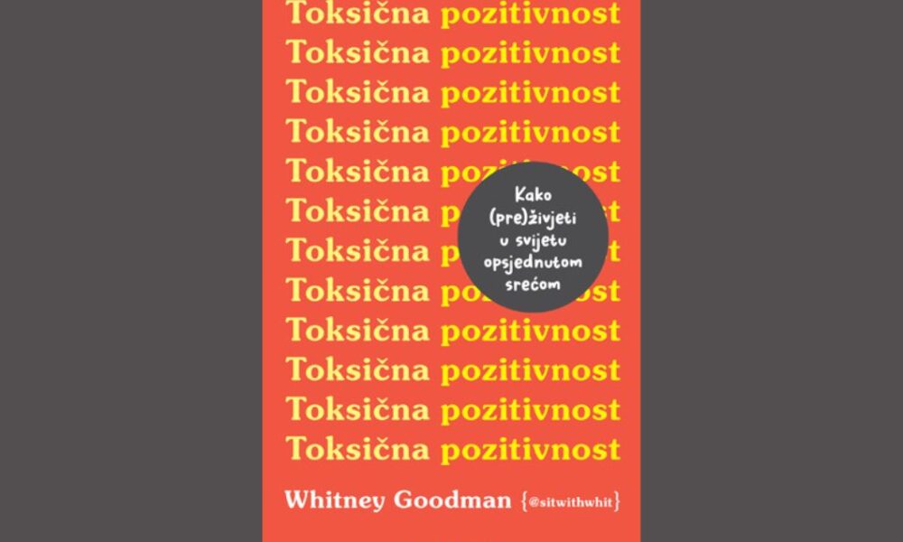 Whitney Goodman Toksična pozitivnost