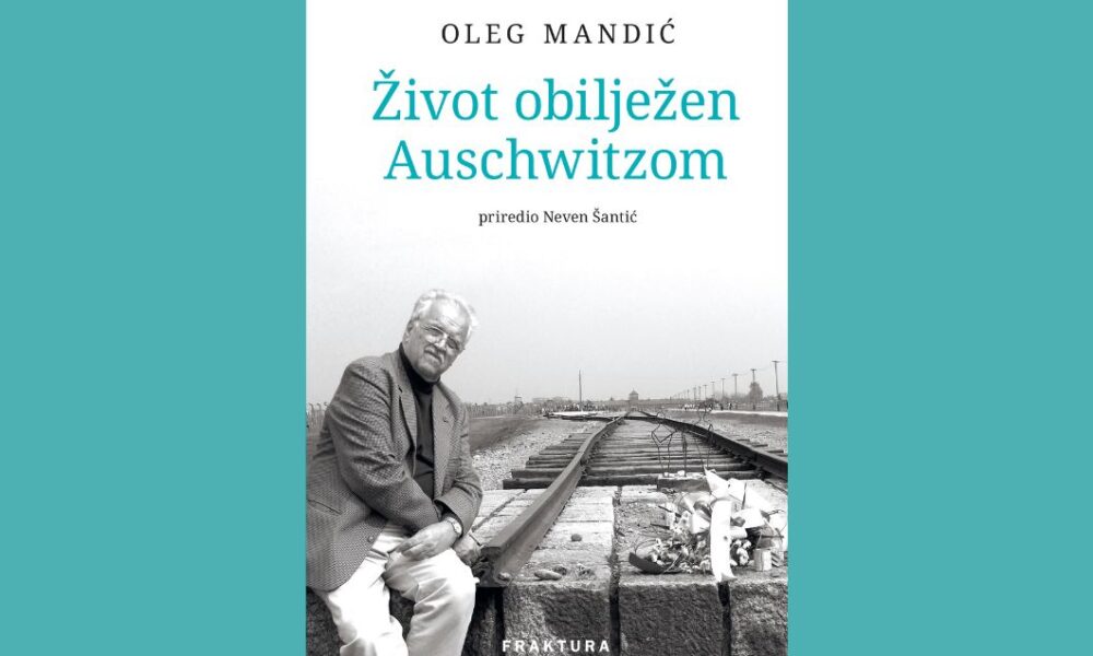 zivot obiljezen auschwitzom