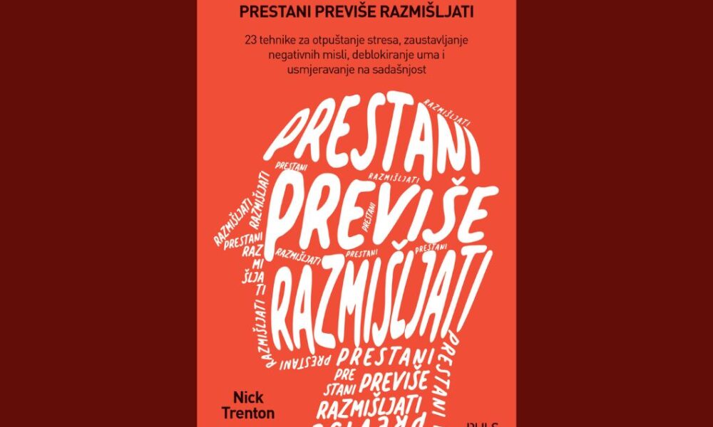 Prestani previse razmisljati