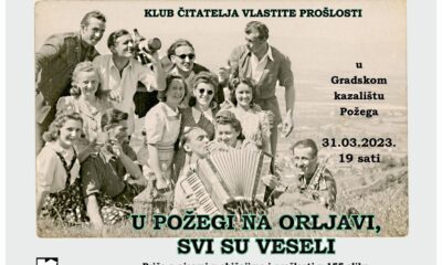Klub čitatelja vlastite prošlosti "U Požegi na Orljavi, svi su veseli"