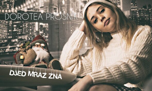 Dorotea Prosnik - božićni hit Djed Mraz zna