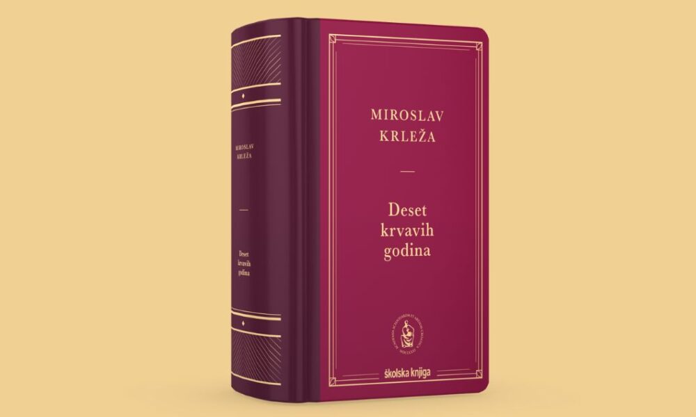 Deset krvavih godina - Miroslav Krleža