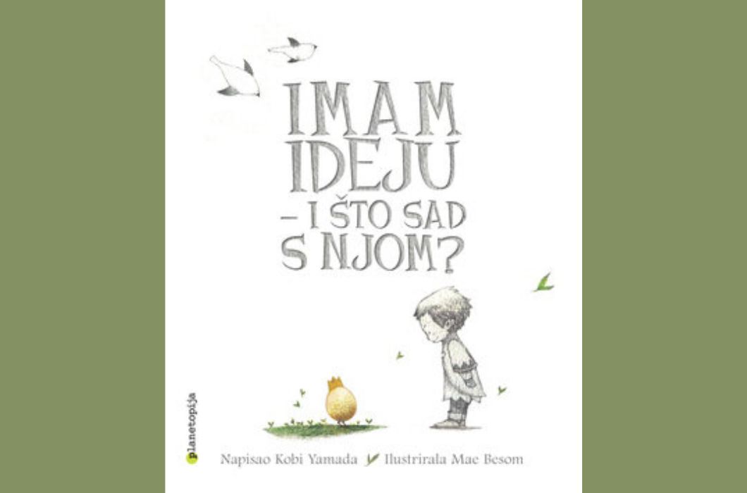 Imam ideju - i što sad s njom