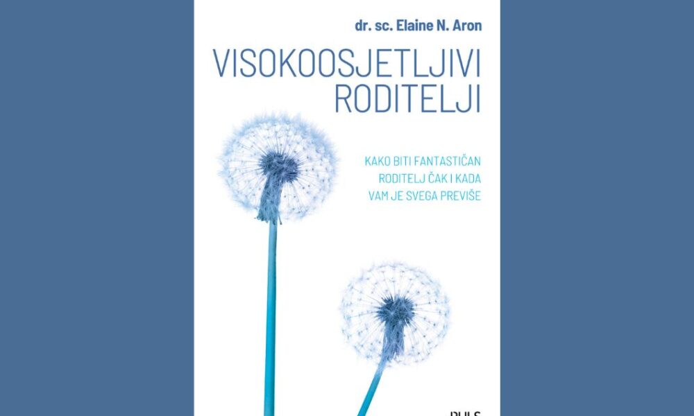 Visokoosjetljivi roditelji