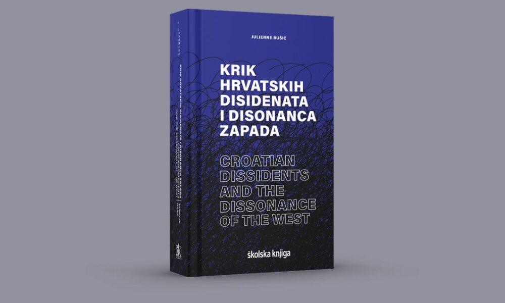 Krik hrvatskih disidenata i disonanca Zapada