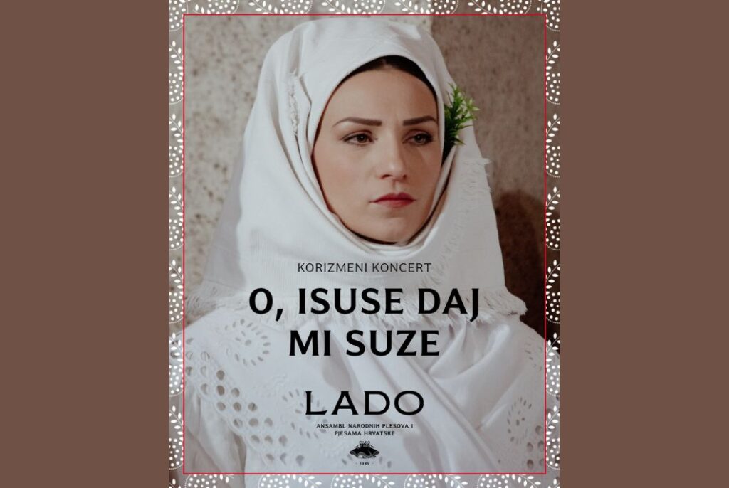 „O, Isuse daj mi suze“ - Kreću korizmeni koncerti Ansambla LADO ...