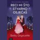 Reci mi što stvarno osjećaš